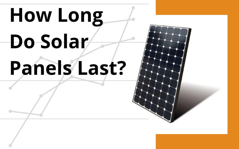 How Long Do Solar Panels Last? Unraveling the Lifespan of Solar Energy Systems