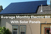 How Much Can You Save on Average Monthly Electricity Bills by Using Solar Panels?